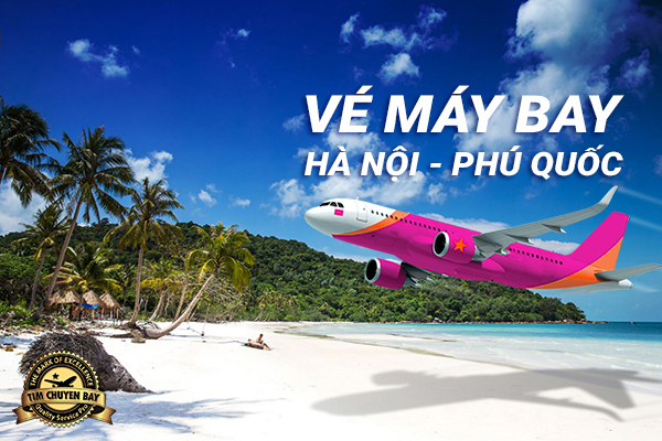 Vé máy bay Hà Nội Phú Quốc giá rẻ
