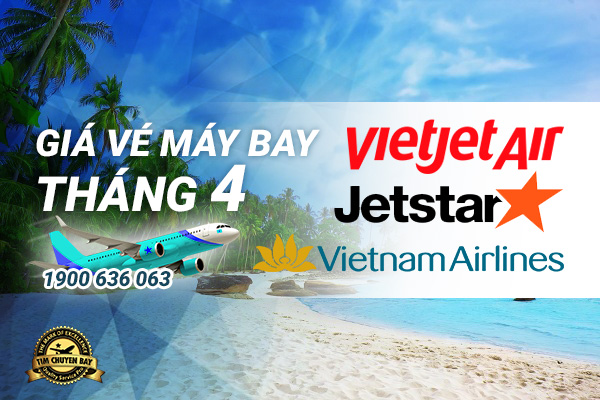 Giá vé máy bay tháng 4 rẻ nhất tại timchuyenbay.vn