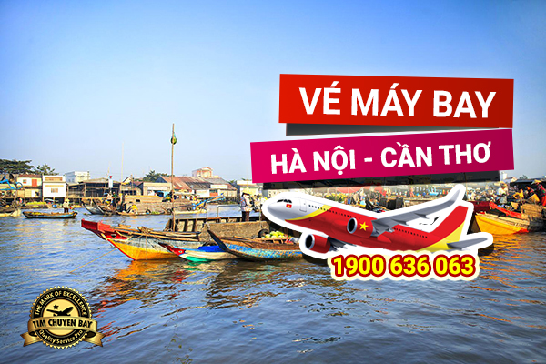 Đặt vé máy bay từ Hà Nội đi Cần Thơ