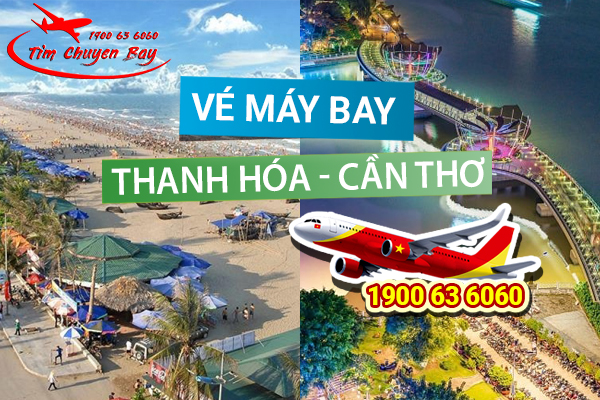 Vé máy bay Thanh Hóa đi Cần Thơ