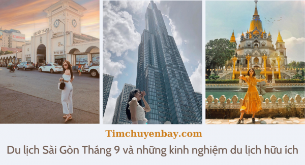 Du lịch Sài Gòn Tháng 9 và những kinh nghiệm du lịch hữu ích