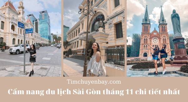Du lịch Sài Gòn tháng 11 chi tiết nhất