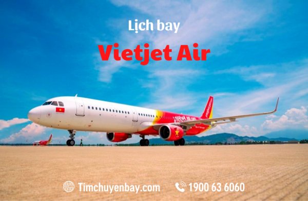 Lịch bay Vietjet Air cập nhật mới nhất tại Tìm Chuyến Bay