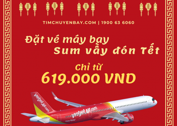 Vé máy bay Tết chỉ từ 619.000 VND đang được Vietjet mở bán