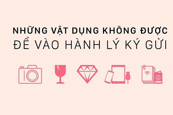 Những vật dụng không được phép mang theo trong hành lý ký gửi