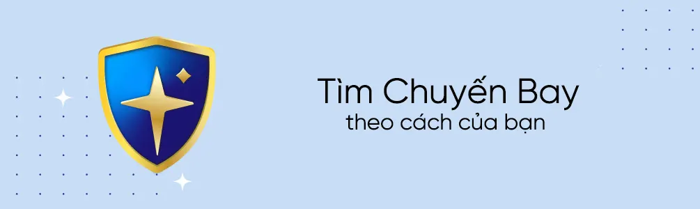 Tìm chuyến bay theo cách của bạn